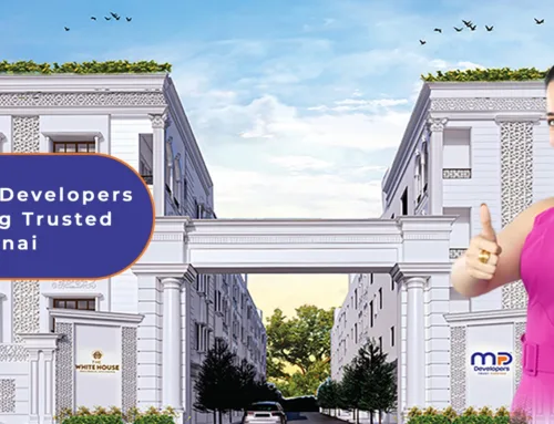 What Makes MP Developers Stand Out Among Trusted Builders in Chennai?