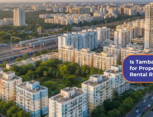 Is Tambaram a Good Place to Invest in Property in 2026? Prices, Demand & Rental Income